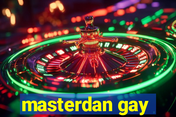 masterdan gay